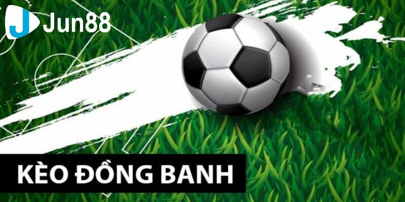 Kèo chấp đồng banh là gì?