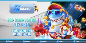 Top game bắn cá hay nhất
