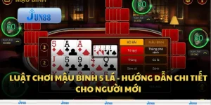 Luật chơi Mậu Binh 5 lá - Hướng dẫn chi tiết cho người mới