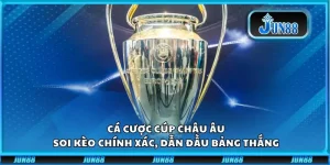 Cá cược Cúp châu Âu: Soi kèo chính xác, dẫn đầu bảng thắng