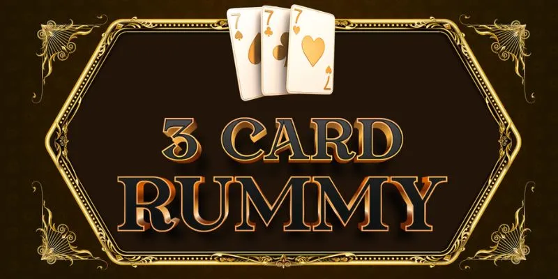 Giới thiệu về Three Card Rummy