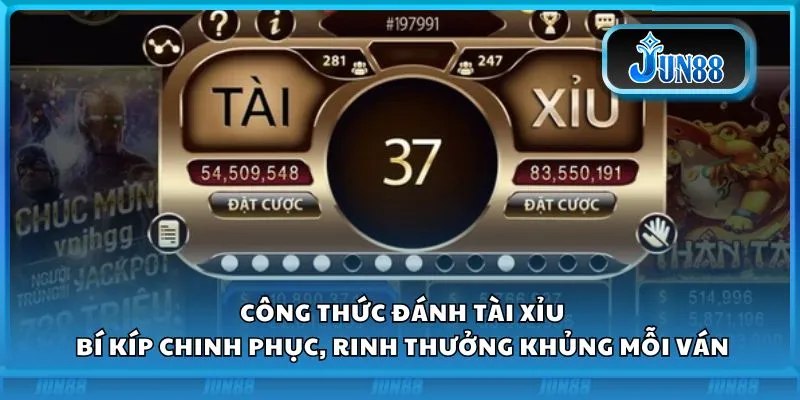 Công thức đánh tài xỉu: Bí kíp chinh phục, rinh thưởng khủng mỗi ván